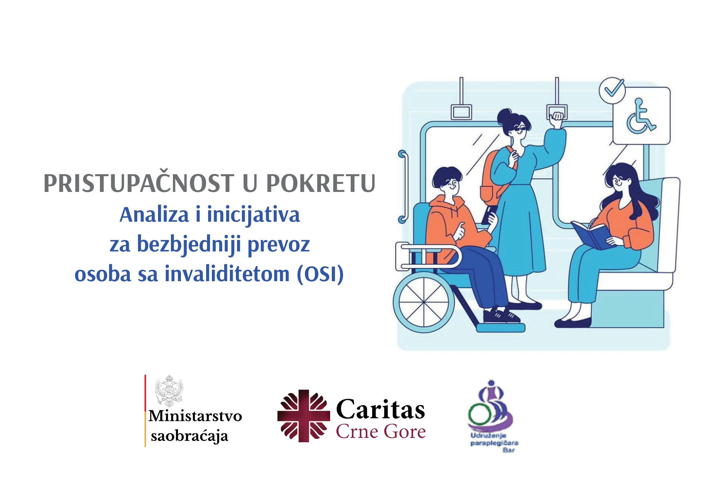 Početak realizacije projekta  ,, Pristupačnost u pokretu- Analiza i inicijativa za bezbjedniji prevoz OSI”